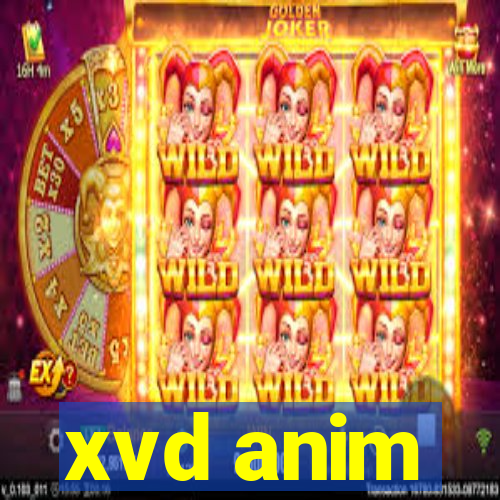 xvd anim